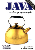 Java Servelet : Programação ( O Reilly)