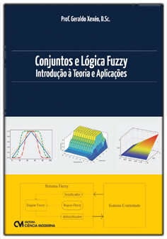 Conjuntos e Lógica Fuzzy - Introdução à Teoria e Aplicações
