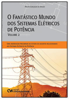 O Fantástico Mundo dos Sistemas Elétricos de Potência - Volume 2