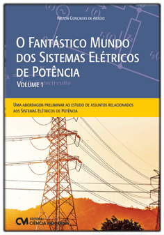 O Fantástico Mundo dos Sistemas Elétricos de Potência - Volume 1