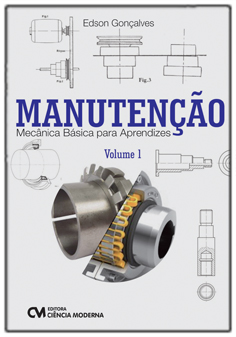 Manutenção - Mecânica Básica para Aprendizes Volume 1