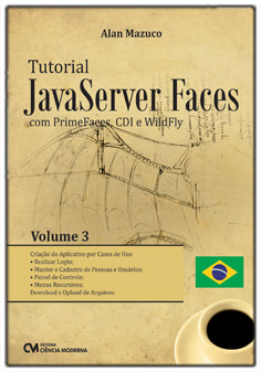 Tutorial JavaServer Faces com PrimeFaces, CDI e WildFly - Volume III