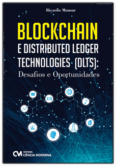 BLOCKCHAIN e Distributed Ledger Technologies (DLTS) - Desafios e Oportunidades