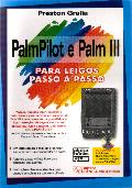 Palm  Pilot  e  Palm  III Para Leigos Passo a Passo