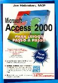 Microsoft Access 2000 para Leigos Passo a Passo