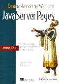 Desenvolvendo na Web com Java Server Pages ( Um Guia Pratico para Projetar e Construir Serviços Dinamicos na Web - Abrange JSP 1.1)