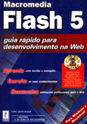 Macromedia Flash 5 ( Guia Rapido para Desenvolvimento na Web)