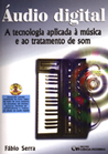 Áudio Digital ( A Tecnologia Aplicada á Música e ao Tratamento de som)