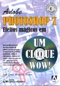 Adobe Photoshop 7 Efeitos Mágicos em um Clique ( Wow!)