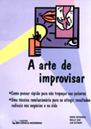 A Arte de Improvisar