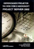 Gerenciamento Projetos Via Web com Microsoft Project Server 2002