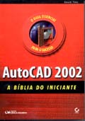 Autocad 2002 A Biblia do Iniciante