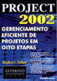 Project 2002 : Gerenciamento Eficiente de Projetos em Oito Etapas