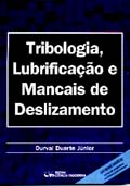 Tribologia, Lubrificação e Mancais de Deslizamento