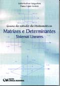 Matrizes e Determinantes : Sistemas Lineares