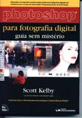 Photoshop para Fotografia Digital : Guia sem  Misterio