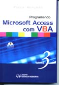 Programando Microsoft Access com VBA  - Volume 3