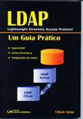 LDAP ( Lightweight Directory Acess Protocol ) Um Guia Prático