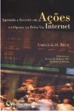 Aprenda a Investir em Ações e a Operar na Bolsa Via Internet