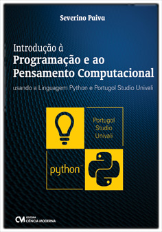 Introdução à Programação e ao Pensamento Computacional Usando a Linguagem Python e Portugol Studio Univali