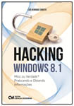 Hacking Windows: Mito ou Verdade? Praticando e Obtendo Informações
