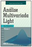 Análise Multivariada Light - Sem Matemática - Volume 1