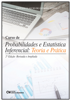 Curso de Probabilidade e Estatística Inferencial: Teoria e Prática 2a.Edição Revista e Ampliada