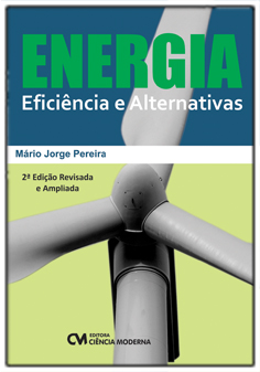 Energia: Eficiência e Alternativas - 2a. Edição Revisada e Ampliada