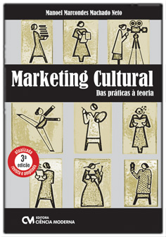Marketing Cultural: das práticas à teoria - 3a. Edição Revista e Ampliada