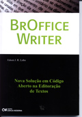 BrOffice Writer - Nova Solução em Código Aberto na Editoração de Textos
