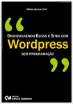Desenvolvendo Blogs e Sites com Wordpress sem programação
